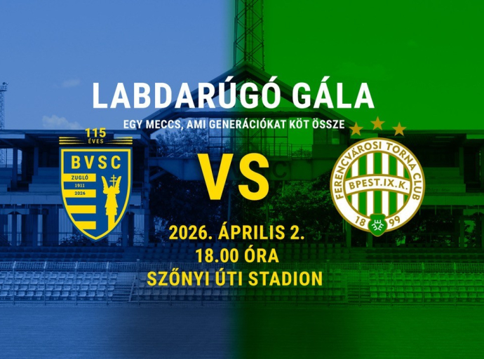 Időutazásra felkészülni - BVSC-FTC labdarúgó gálamérkőzés 